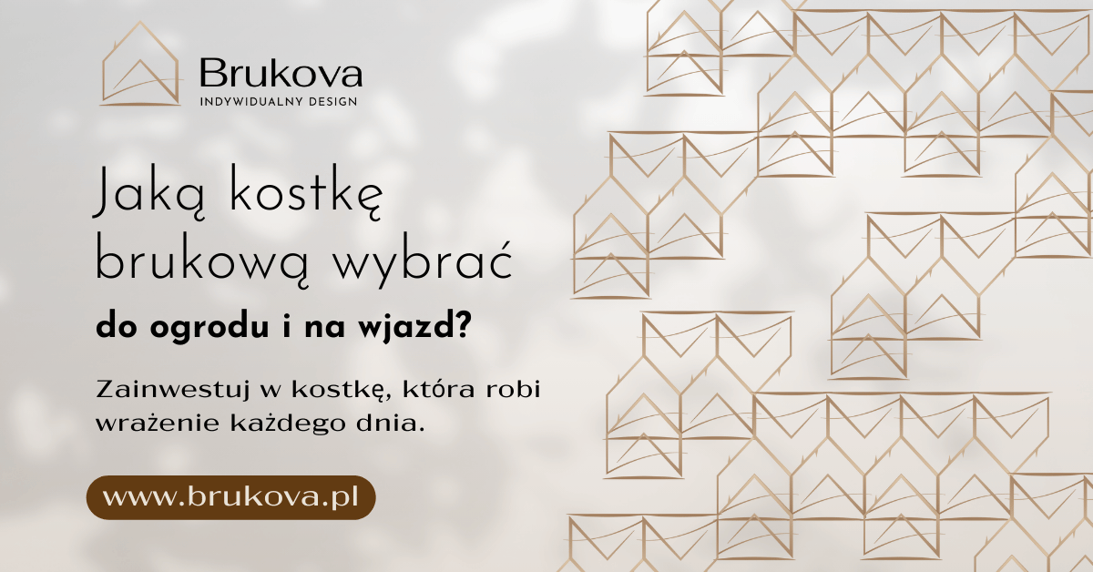 aką kostkę brukową wybrać do ogrodu i na wjazd – inspiracje i pomysły od Brukova.