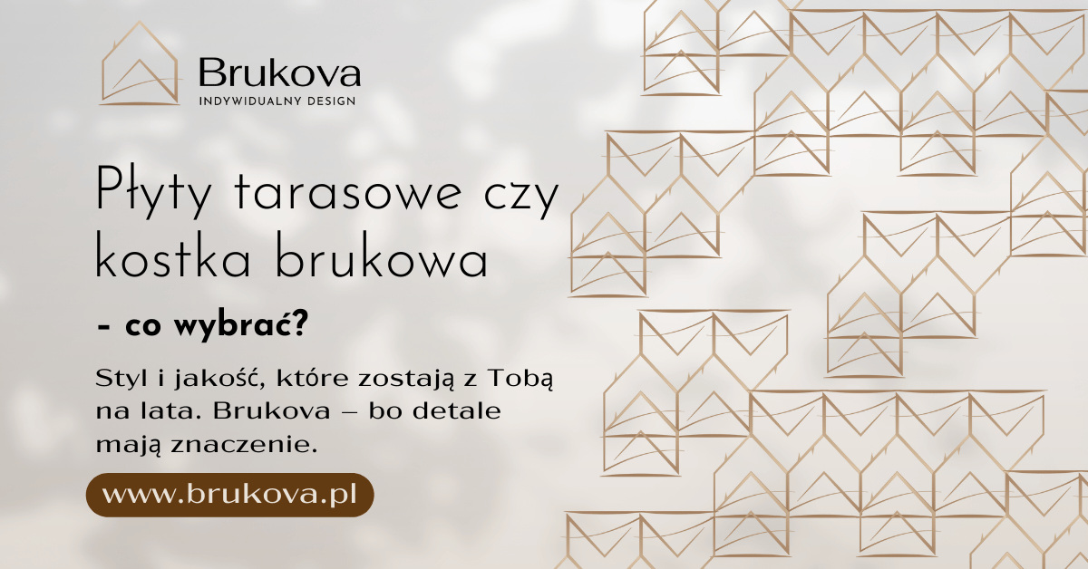 Płyty tarasowe czy kostka brukowa Brukova – porównanie i wybór najlepszego stylu nawierzchni.