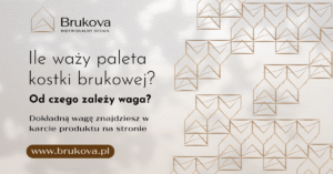 Ile waży paleta kostki brukowej? Slajd Brukova z podtytułem ‘Od czego zależy waga?’ i wskazówką ‘Dokładną wagę znajdziesz w karcie produktu na stronie’; jasne tło, wzór geometryczny, adres www.brukova.pl.