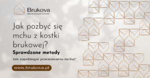 Jak pozbyć się mchu z kostki brukowej? Slajd Brukova ze wstawką ‘Sprawdzone metody’ i pytaniem ‘Jak zapobiegać powstawaniu mchu?’; minimalistyczne tło, wzór geometryczny i widoczny adres firmowy.