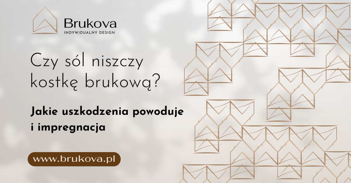 Czy sól niszczy kostkę brukową? Obrazek informacyjny Brukova, dotyczy uszkodzeń kostki brukową przez sól i roli impregnacji.