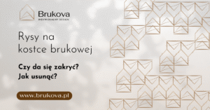 Grafika poradnikowa marki Brukova na temat: Rysy na kostce brukowej – czy da się zakryć i jak usunąć? Zawiera logo firmy oraz adres strony www.brukova.pl.
